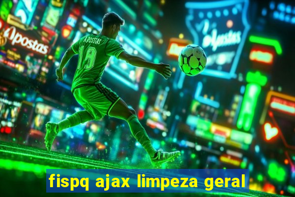 fispq ajax limpeza geral